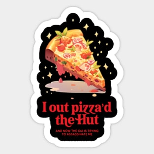 Funny Pizza Slice Happy National Pizza Day i out pizza_d the hut Sticker